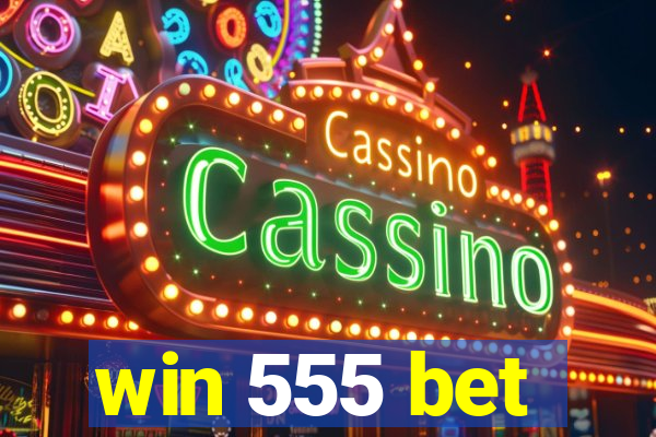 win 555 bet